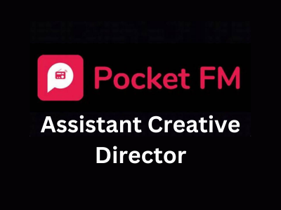 Assistant Creative Director required at Pocket FM