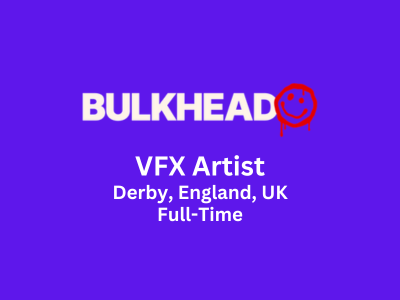 Bulkhead is searching for an experienced VFX Artist