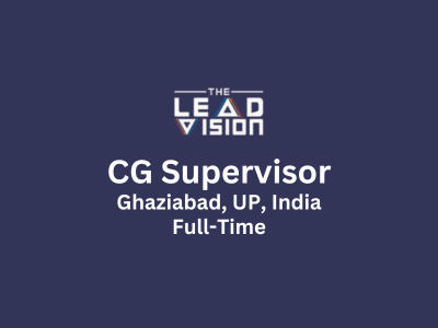 CG Supervisor required at The Lead Vision