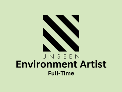 Job opening for Environment Artist at UNSEEN