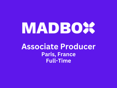 Madbox is looking for experienced Associate Producer