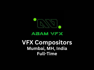 Mid & Senior VFX Compositors required at ABAM VFX
