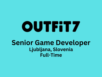Outfit7 is looking for Senior Game Developer