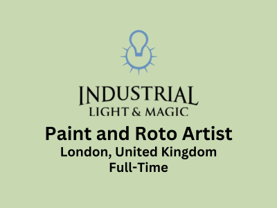 Paint and Roto Artist required at Industrial Light & Magic