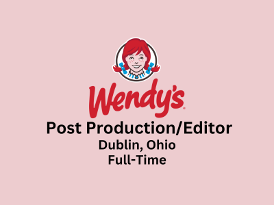 Post ProductionEditor Manager required at Wendy’s