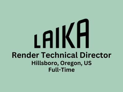 Render Technical Director required at Laika Studios
