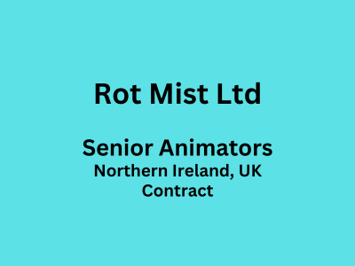 Rot Mist Ltd is looking for talented Senior Animators