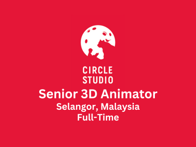 Senior 3D Animator required at CIRCLE Studio