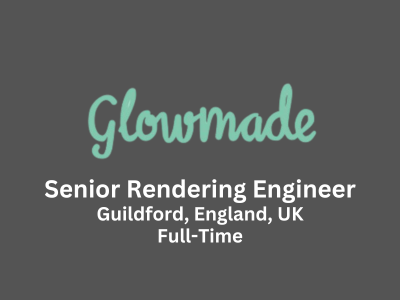 Senior Rendering Engineer required at Glowmade