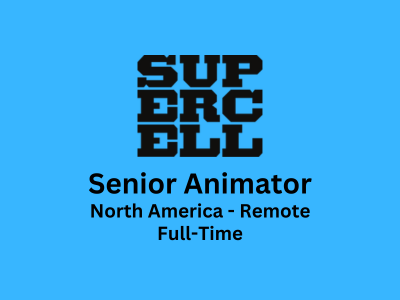 Supercell is looking for experienced Senior Animator