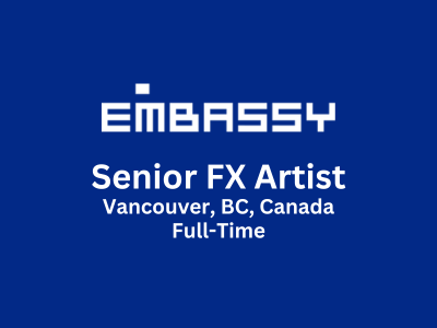 The Embassy is looking for Senior FX Artist