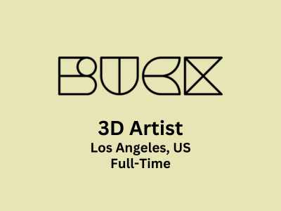 BUCK studio is looking for experienced 3D Artist