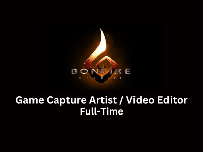 Bonfire Studios is hiring Game Capture Artist  Video Editor