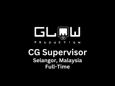 CG Supervisor required at Glow Production