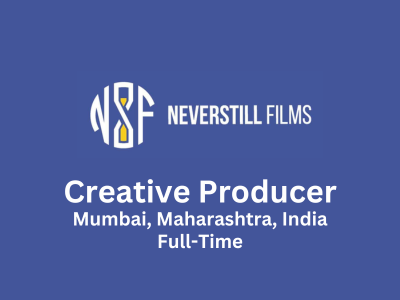 Creative Producer required at NeverStill Films
