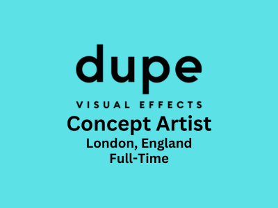 Dupe VFX is looking for Concept Artist