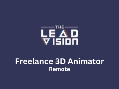 Freelance 3D Animator required at The Lead Vision