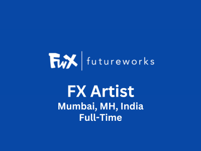 FutureWorks is looking for experienced FX Artist