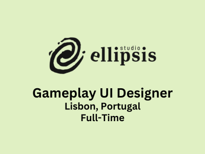 Gameplay UI Designer required at Studio Ellipsis