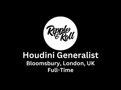 Houdini Generalist required at Ripple & Roll