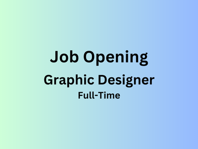 Job opening for a talented and creative Graphic Designer
