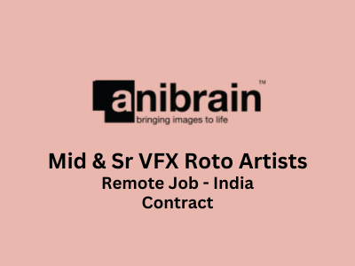 Mid & Senior VFX Roto Artists required at Anibrain