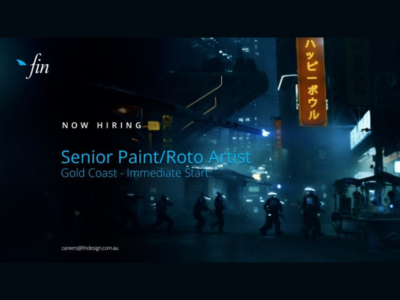 Paint and Roto Artists required at Fin Design + Effects
