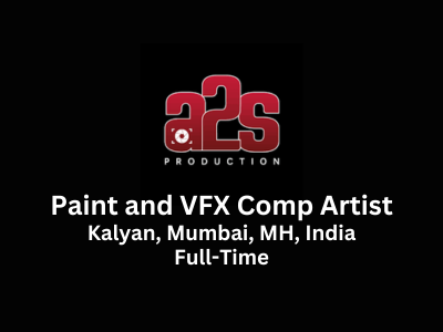 Paint and VFX Comp Artist required at A2S PRODUCTION