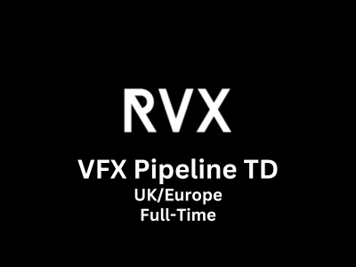 RVX is seeking an experienced VFX Pipeline TD