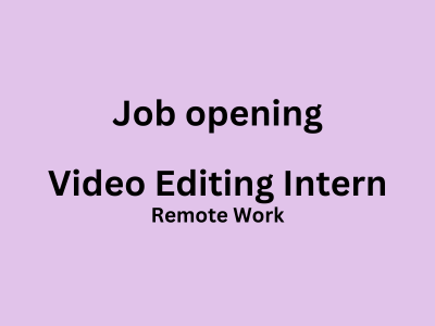 Remomte job opening for Video Editing Intern