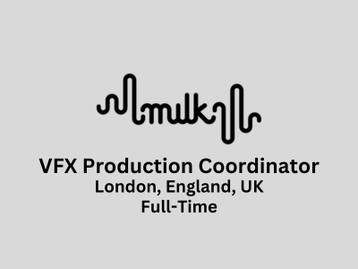 VFX Production Coordinator required at Milk VFX