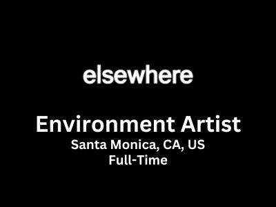 Elsewhere Entertainment is looking for an Environment Artist