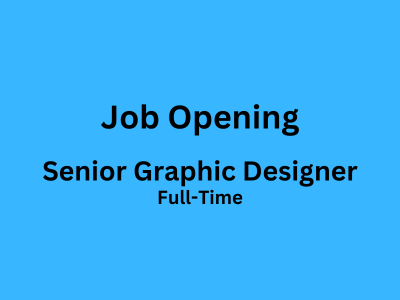 Full-time job opening for Senior Graphic Designer