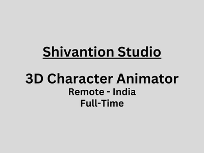 Shivantion Studio is looking for a 3D Character Animator