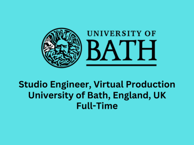 Studio Engineer- Virtual Production required at University of Bath