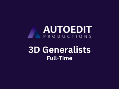 Autoedit is looking for experienced 3D Generalists