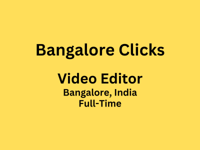Bangalore Clicks Studio is looking for Video Editor