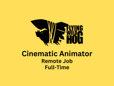 Cinematic Animator required at Flying Wild Hog