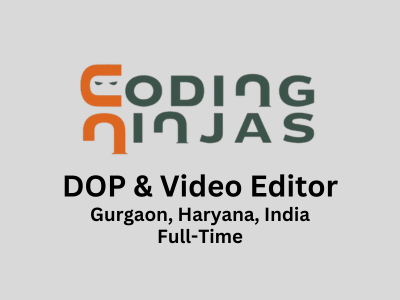 DOP & Video Editor required at Coding Ninjas