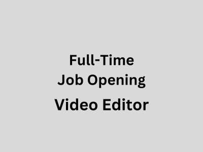 Full-time job opening for Video Editor