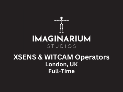 Imaginarium Studios hiring XSENS & WITCAM operators