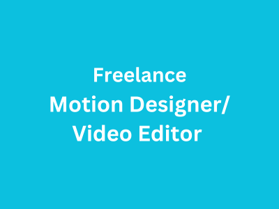 Job opening for Freelance Motion DesignerVideo Editor 