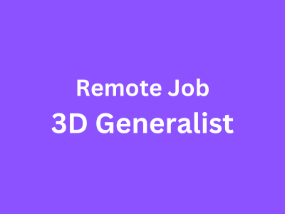 Remote job opening for 3D Generalist