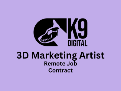 Remote job opening for 3D Marketing Artist at K9 Digital