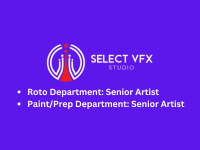 Seeking talented artists at Select VFX Studio