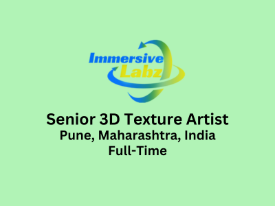Senior 3D Texture Artist required at Immersive Labz