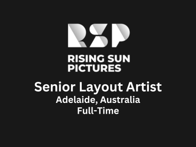 Senior Layout Artist required at Rising Sun Pictures