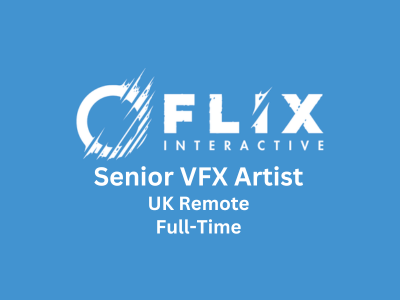 Senior VFX Artist required at Flix Interactive