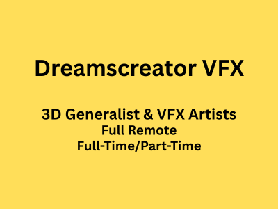 3D Generalist & VFX Artists required at Dreamscreator VFX