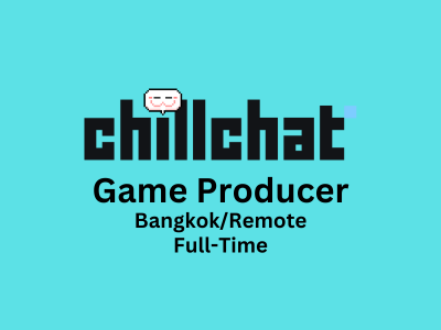 Chillchat is looking for experienced Game Producer